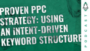 Ep 11 Proven PPC Strategy